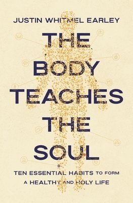 The Body Teaches the Soul 1