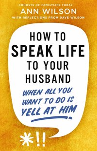 bokomslag How to Speak Life to Your Husband