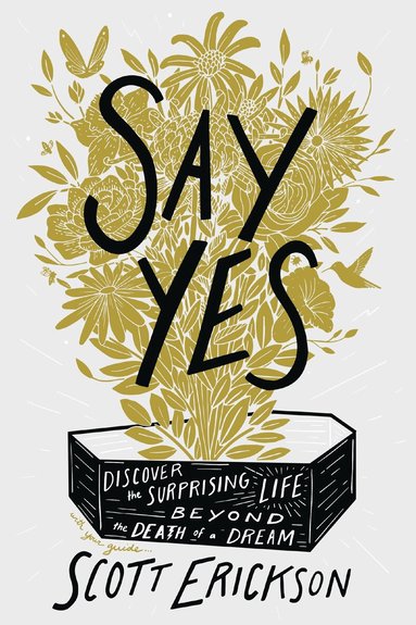 Scott Erickson - Say Yes, Häftad