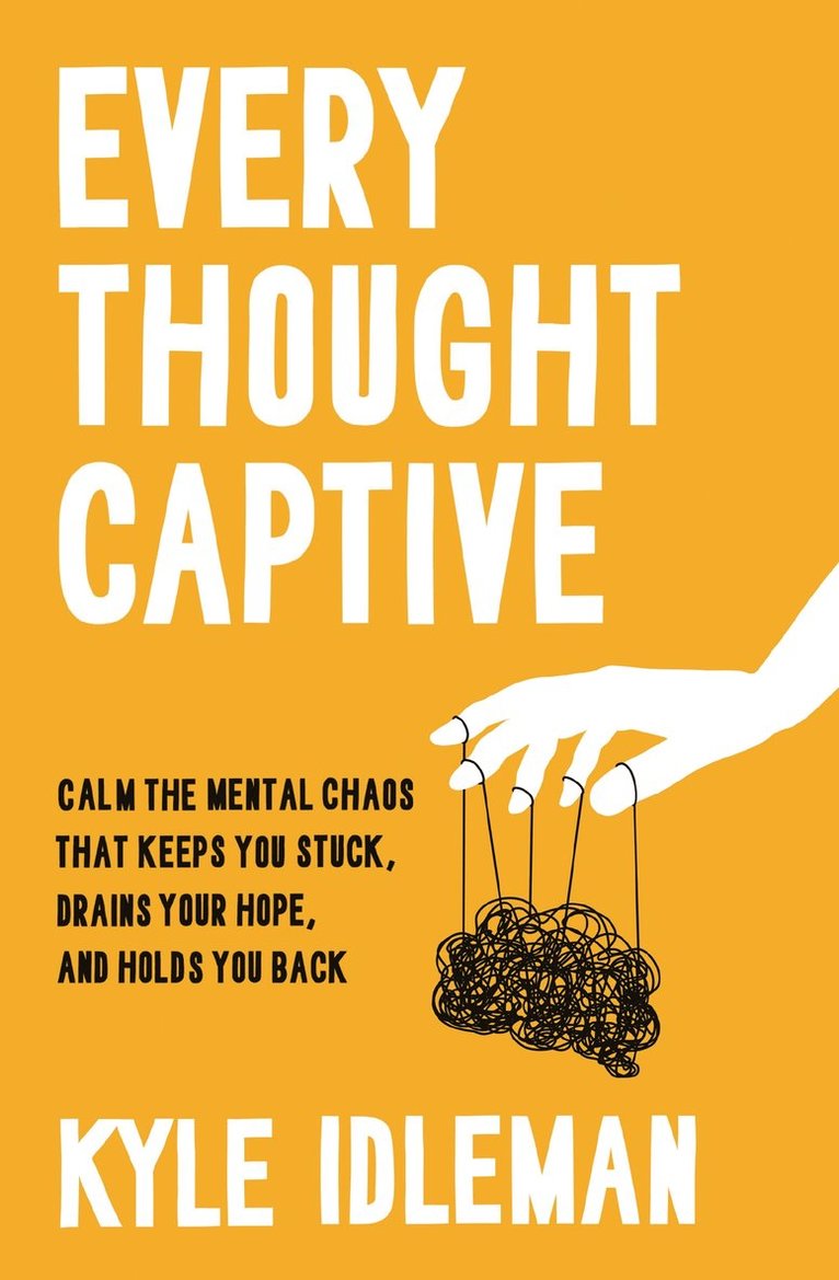 Kyle Idleman - Every Thought Captive, Häftad