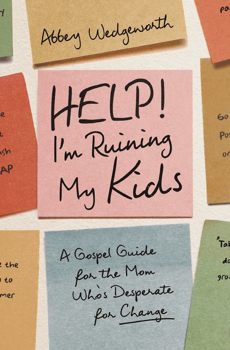 Help! I'm Ruining My Kids