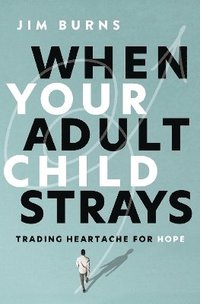 bokomslag When Your Adult Child Strays