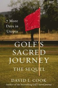 bokomslag Golf's Sacred Journey, the Sequel