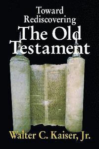 bokomslag Toward Rediscovering the Old Testament
