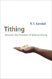 bokomslag Tithing: Discover the Freedom of Biblical Giving