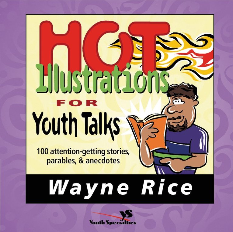 Wayne Rice, Zondervan Publishing - Hot Illustrations for Youth Talks, Häftad