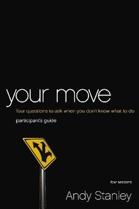 bokomslag Your Move Bible Study Participant's Guide