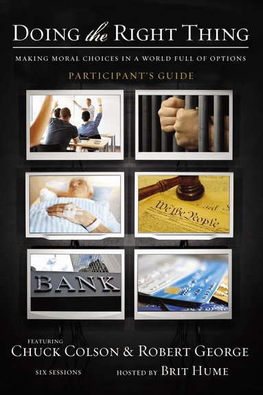 Charles W. Colson, Robert George - Doing the Right Thing Bible Study Participant's Guide, Häftad