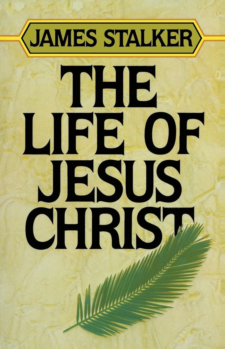 The Life of Jesus Christ 1