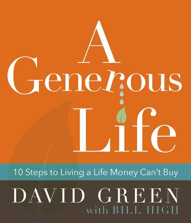 David Green - Generous Life, Inbunden