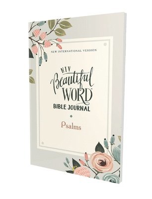 Niv, Beautiful Word Bible Journal, Psalms, Paperback, Comfort Print 1