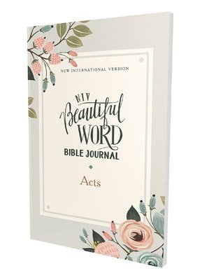 NIV, Beautiful Word Bible Journal, Acts, Paperback, Comfort Print 1