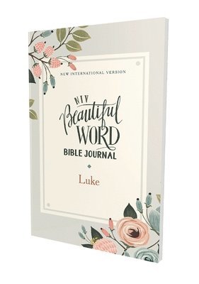 NIV, Beautiful Word Bible Journal, Luke, Paperback, Comfort Print 1