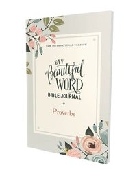 bokomslag NIV, Beautiful Word Bible Journal, Proverbs, Paperback, Comfort Print