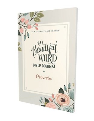 NIV, Beautiful Word Bible Journal, Proverbs, Paperback, Comfort Print 1