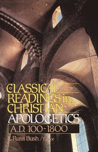 bokomslag Classical Readings in Christian Apologetics