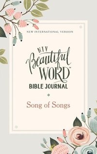 bokomslag NIV, Beautiful Word Bible Journal, Song of Songs, Paperback, Comfort Print