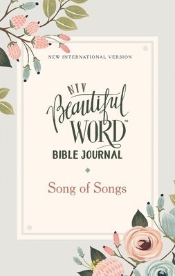 bokomslag NIV, Beautiful Word Bible Journal, Song of Songs, Paperback, Comfort Print