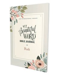 bokomslag NIV, Beautiful Word Bible Journal, Ruth, Paperback, Comfort Print