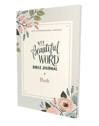 bokomslag Niv, Beautiful Word Bible Journal, Ruth, Paperback, Comfort Print