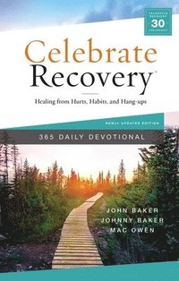 bokomslag Celebrate Recovery 365 Daily Devotional: Healing from Hurts, Habits, and Hang-Ups
