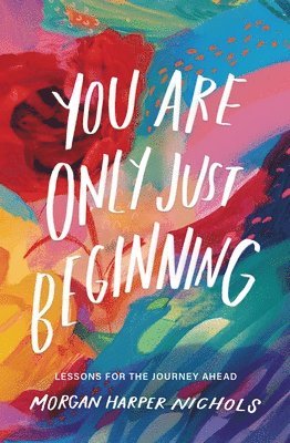 You Are Only Just Beginning 1