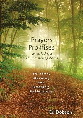 Prayers and Promises When Facing a Life-Threatening Illness