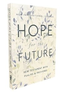 bokomslag Niv, Hope for the Future New Testament with Psalms and Proverbs, Pocket-Sized, Paperback, Comfort Print: Help and Encouragement When Experiencing an U
