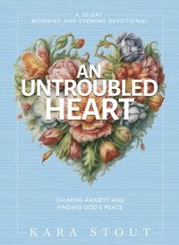 bokomslag An Untroubled Heart