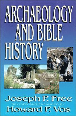 Archaeology and Bible History 1