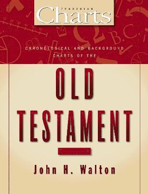 Chronological and Background Charts of the Old Testament 1