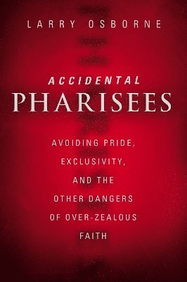 Accidental Pharisees 1