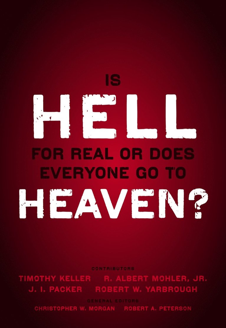 Is Hell for Real or Does Everyone Go To Heaven?, Häftad