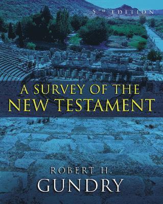 Robert H. Gundry, Robert H Gundry - Survey of the New Testament, Inbunden