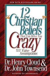 bokomslag 12 'Christian' Beliefs That Can Drive You Crazy