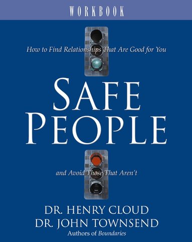 Henry Cloud, John Townsend - Safe People Workbook, Häftad