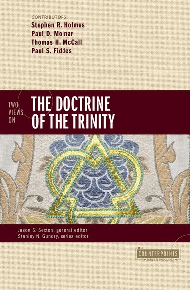 Stephen R. Holmes, Paul D. Molnar, Thomas H. McCall, Paul Fiddes - Two Views on the Doctrine of the Trinity, Häftad
