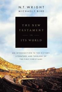 bokomslag The New Testament in Its World: An Introduction to the History, Literature, and Theology of the First Christians
