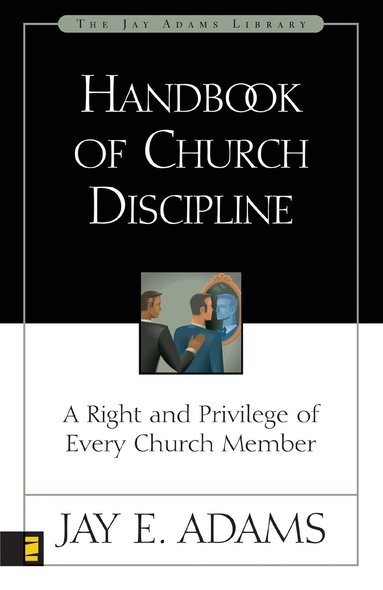 Jay E. Adams - Handbook of Church Discipline, Häftad