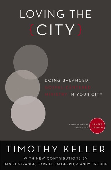 Timothy Keller - Loving the City, Häftad