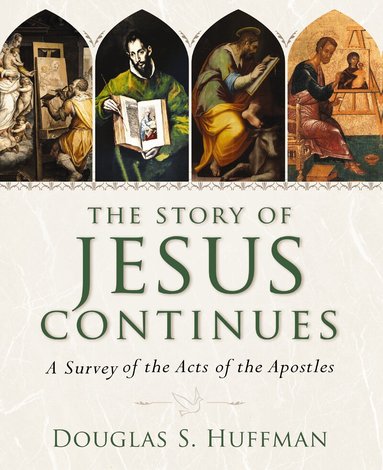 Douglas S. Huffman - Story of Jesus Continues, Inbunden