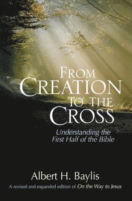 From Creation to the Cross 1