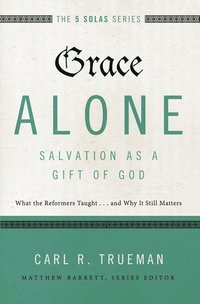 bokomslag Grace Alone---Salvation as a Gift of God