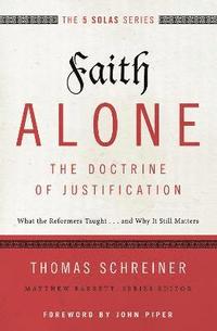 bokomslag Faith Alone---The Doctrine of Justification