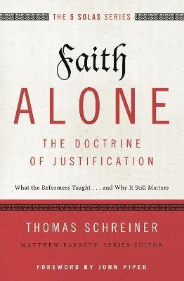 Faith Alone---The Doctrine of Justification 1
