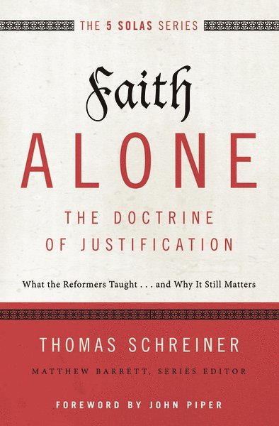 Faith Alone---The Doctrine of Justification 1