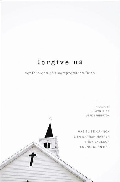 bokomslag Forgive us - confessions of a compromised faith