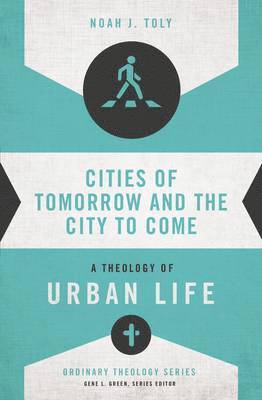 bokomslag Cities of Tomorrow and the City to Come