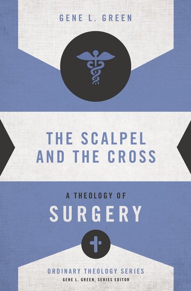 Gene L. Green - Scalpel and the Cross, Häftad