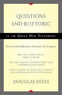 bokomslag Questions and Rhetoric in the Greek New Testament
